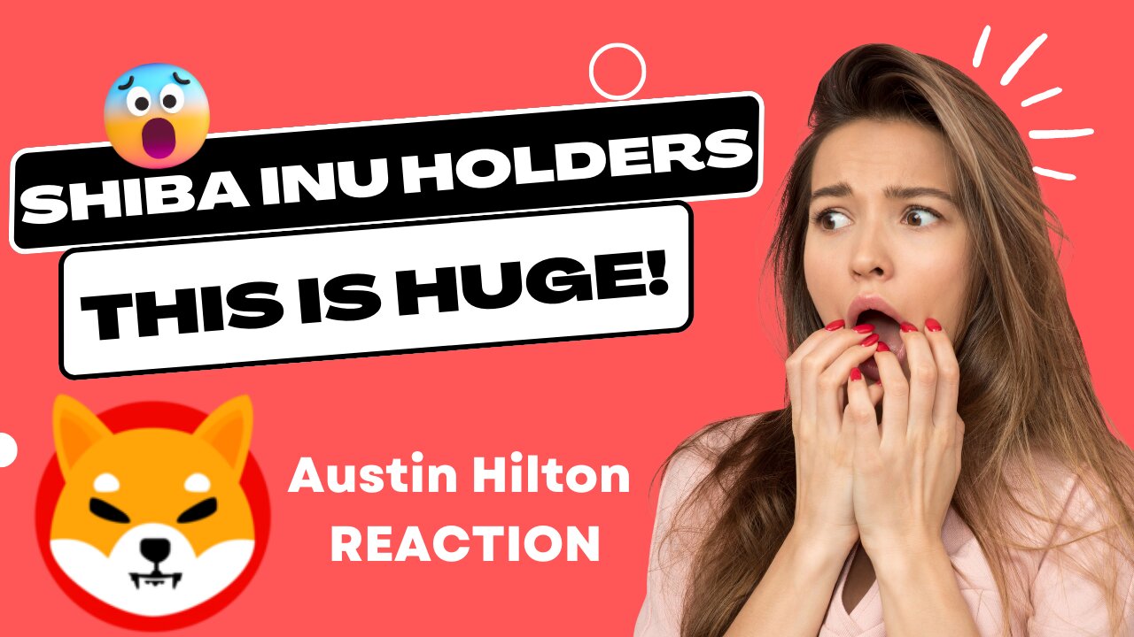 SHIBA INU COIN HOLDERS THIS IS HUGE! Austin Hilton REACTION Video