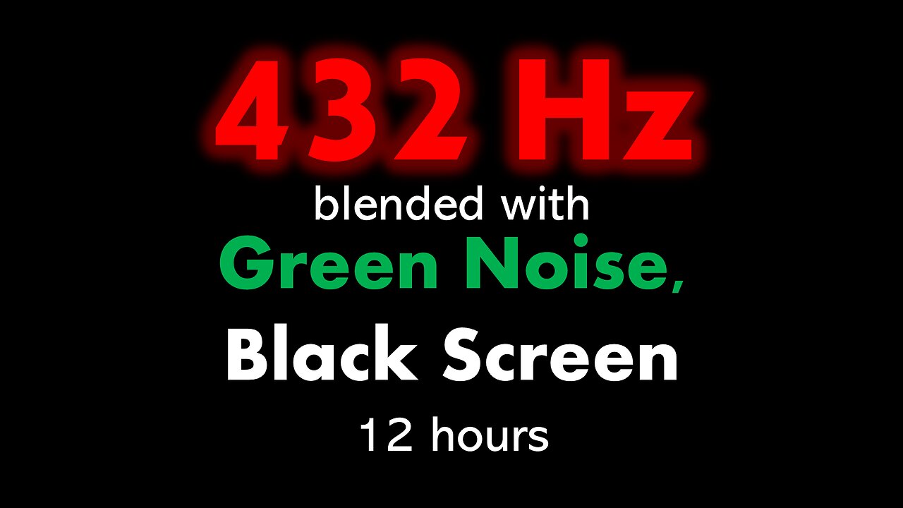 432 Hz blended with Green Noise, Black Screen 🧘🟢⬛ • 12 hours