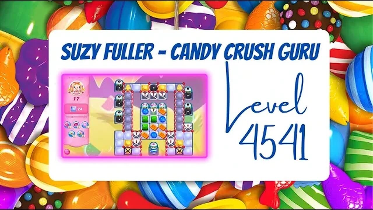 Candy Crush Level 4541 Talkthrough, 17 Moves 0 Boosters