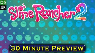 30 Minute Preview: Slime Rancher 2 | Xbox Series X (4K 60FPS) | No Commentary