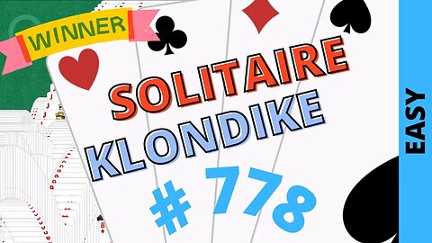 Microsoft Solitaire Collection - Klondike - EASY Level - # 778