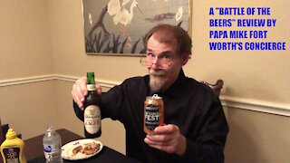 A "BATTLE OF THE BEERS" REVIEW BY PAPA MIKE FORT WORTH'S CONCIERGE