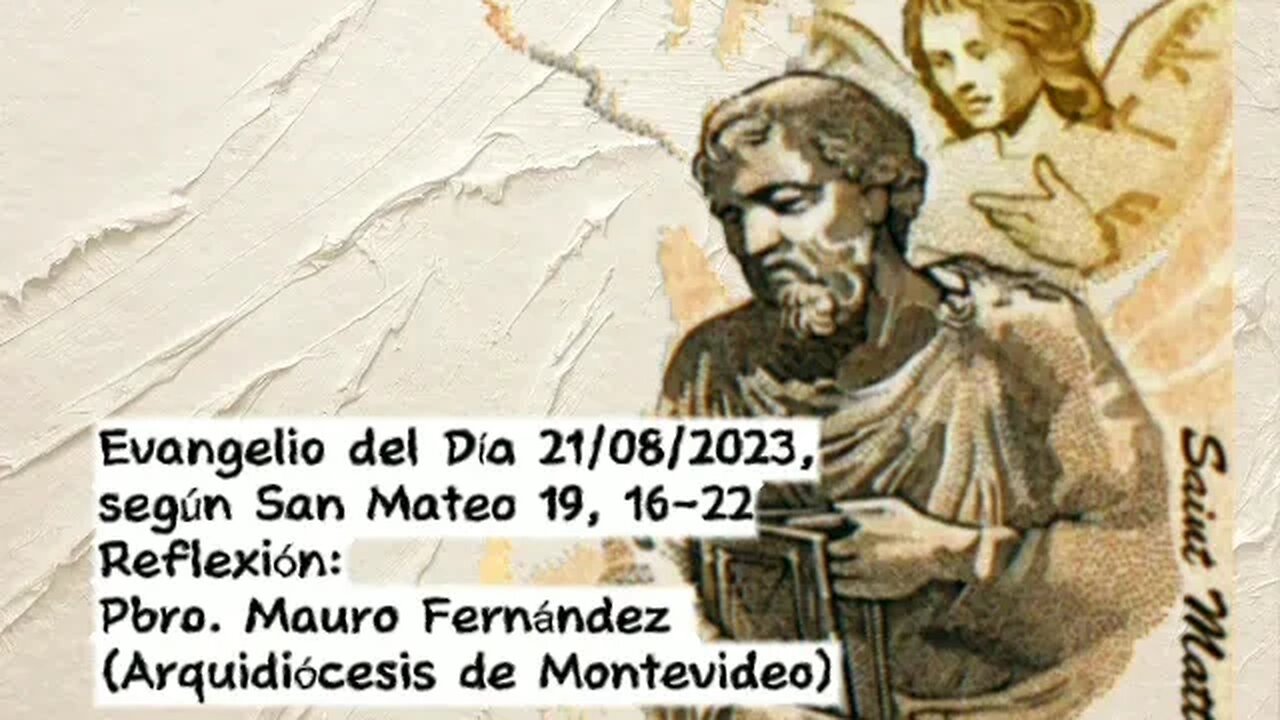 Evangelio del Día 21/08/2023, según San Mateo 19, 16-22 - Pbro. Mauro Fernández