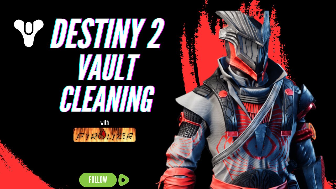 Destiny 2 Vault Cleaning with Pyro