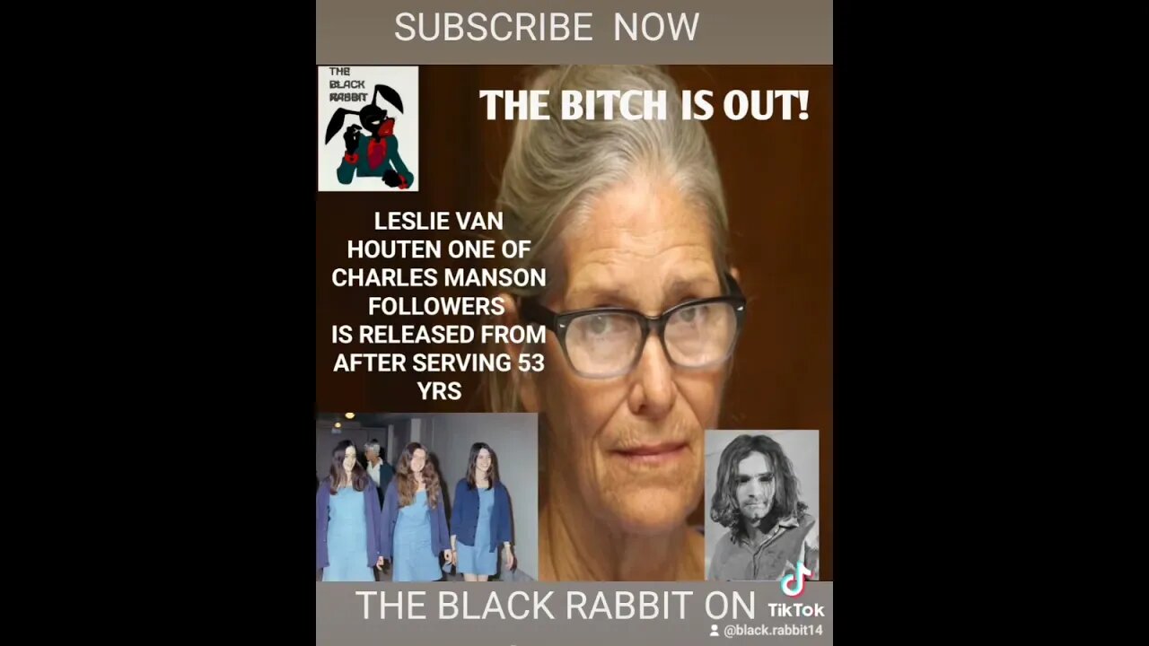 EX CHARLES MANSON FOLLOWER LESLIE VAN HOUTEN RELEASED FROM PRISON AFTER 53 YRS