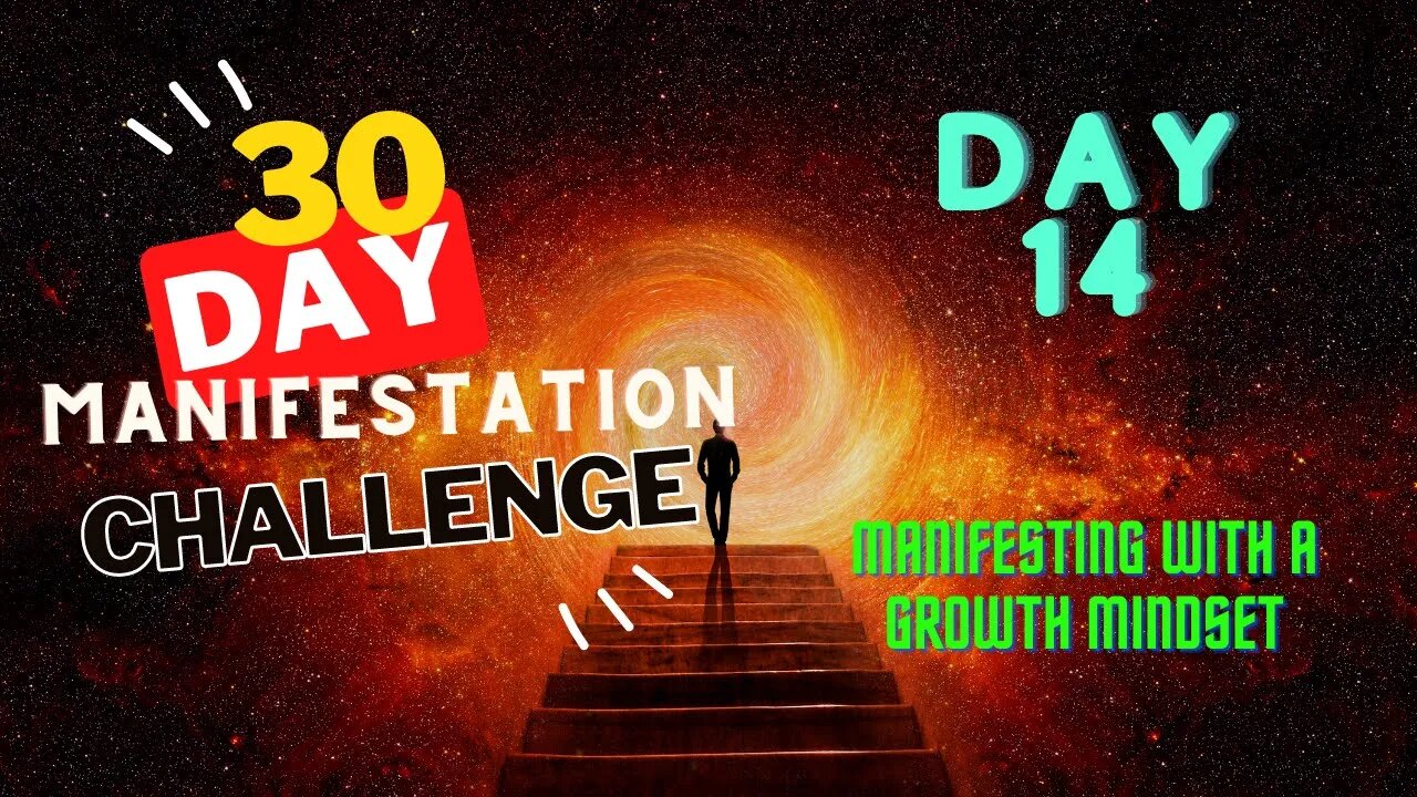 30 Day Manifestation Challenge: Day 14 - Manifesting with a Growth Mindset