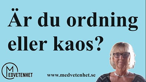 Verkligheten skapas i balansen mellan ordning och kaos.