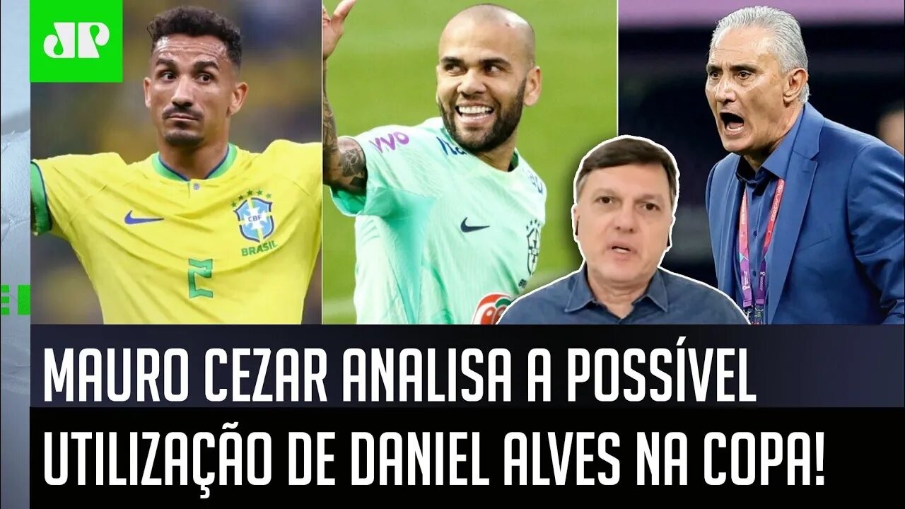 "É UMA TEMERIDADE! O Daniel Alves NÃO JOGA há 2 MESES! SERÁ que o Tite..." Mauro Cezar FALA A REAL!