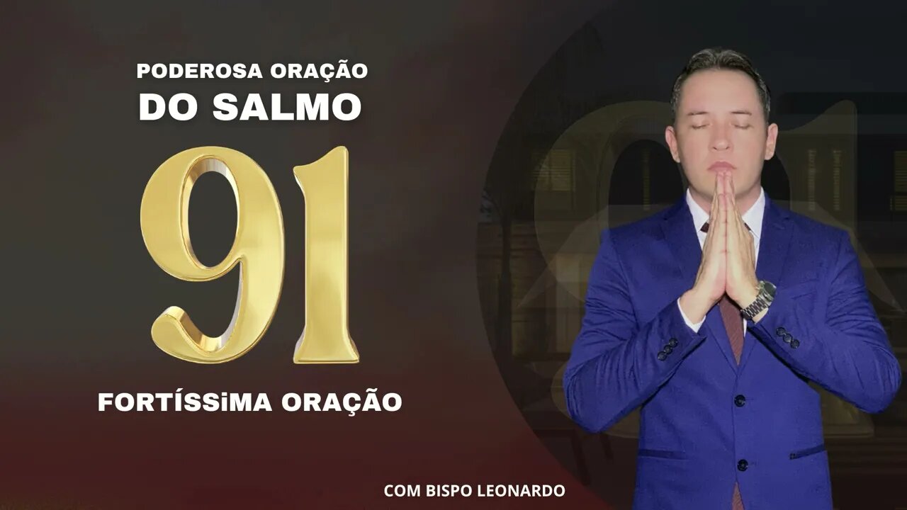 PODEROSA ORAÇÃO DO SALMO 91 FORTÍSSIMA ORAÇÃO