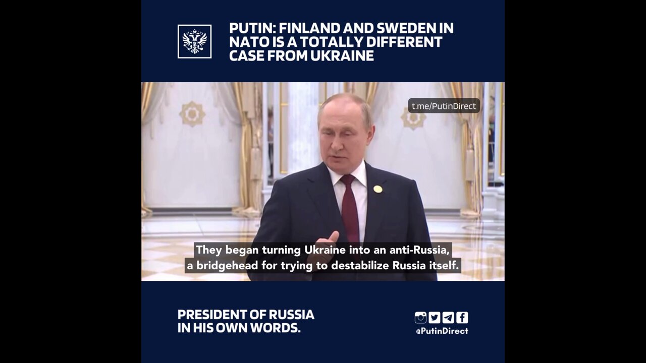 Putin on why Russia can tolerate Finland and Sweden in NATO but not Ukraine