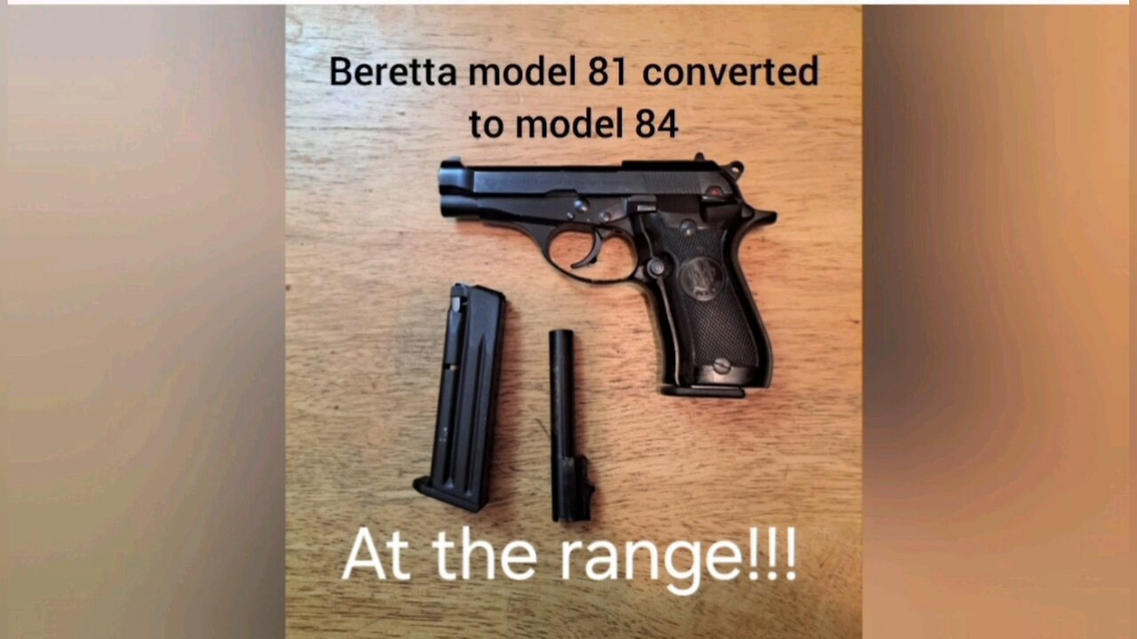 Beretta model 81 can indeed be a model 84.