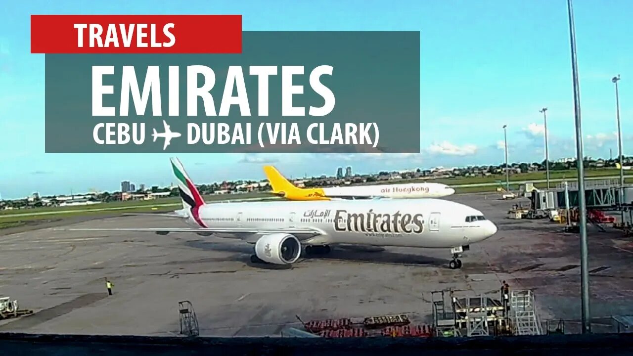 Emirates - Cebu to Dubai (TRAVELS #1)