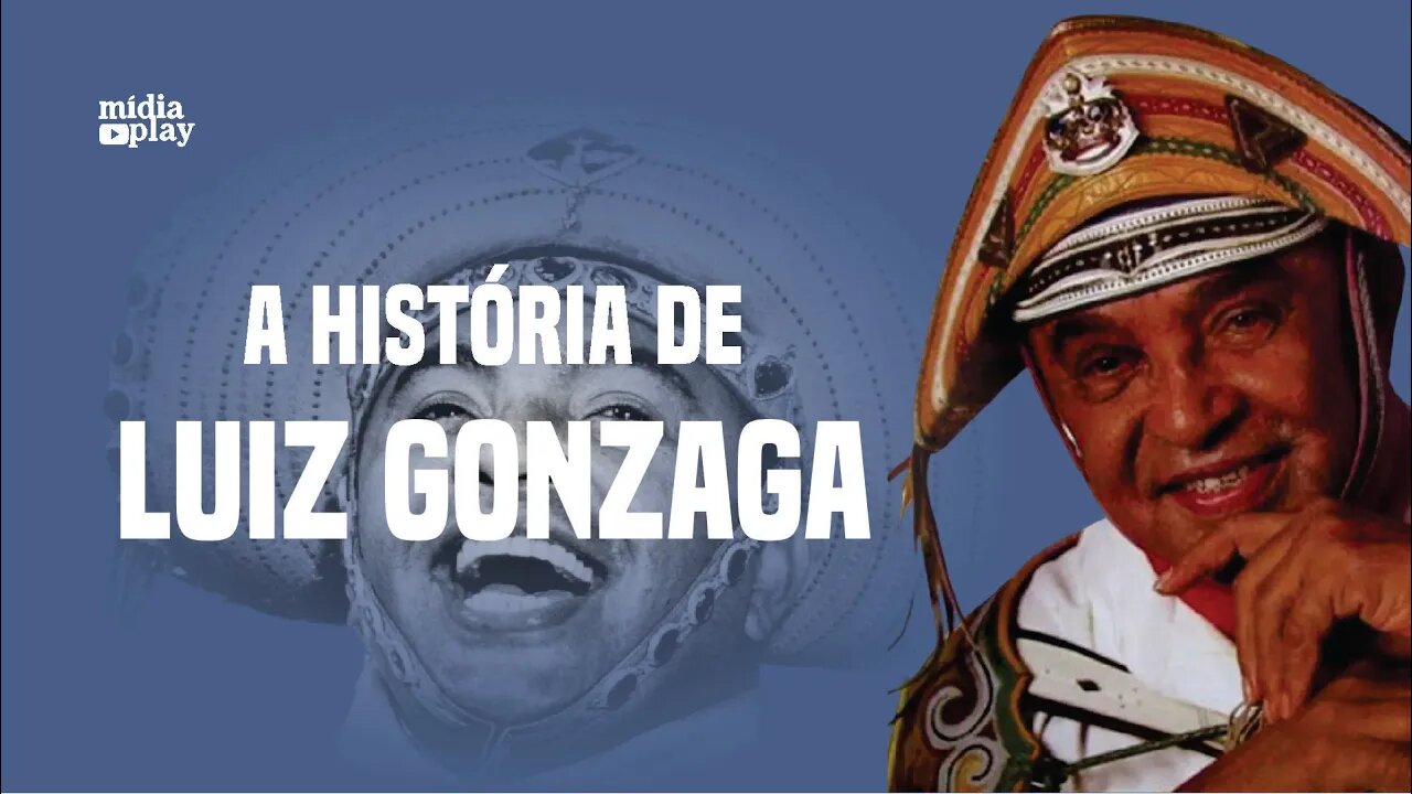 A HISTÓRIA DE LUIZ GONZAGA