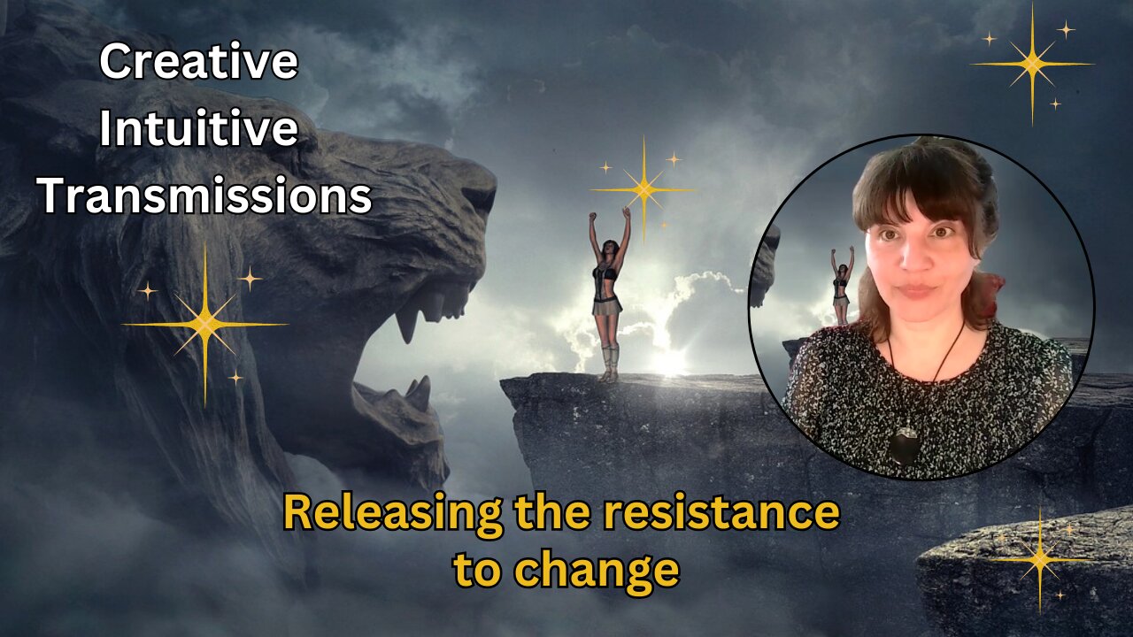Releasing the resistance to change | Creative Intuitive Transmission | High vibration art