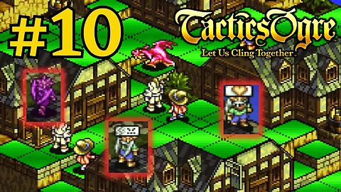 HOUSTON, WE HAVE A PROBLEM | Tactics Ogre LUCT #10