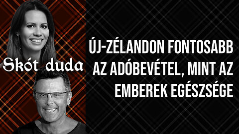 Kiderült, Új-Zélandon fontosabb az adóbevétel, mint az emberek egészsége | Skót duda