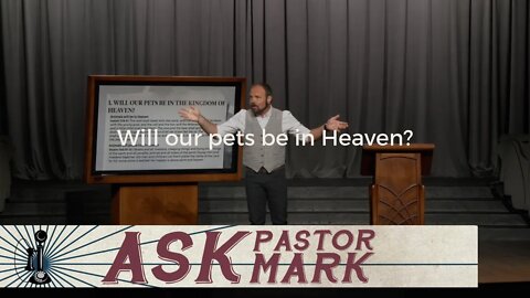 Will our pets be in Heaven?