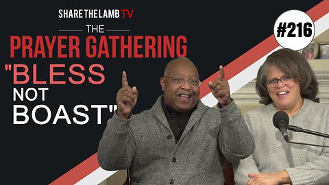 Bless The One Who Blesses | The Prayer Gathering | Share The Lamb TV