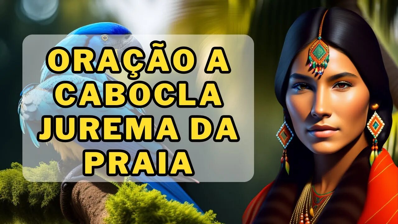 💕ORAÇÃO A CABOCLA JUREMA DA PRAIA🌹