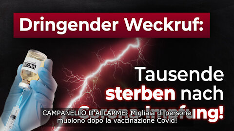 KLA.TV - CAMPANELLO D'ALLARME: Migliaia di persone muoiono dopo la vaccinazione Covid! [Fixed]