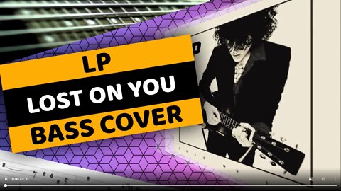 LP - Lost On You - Bass Cover & Tabs