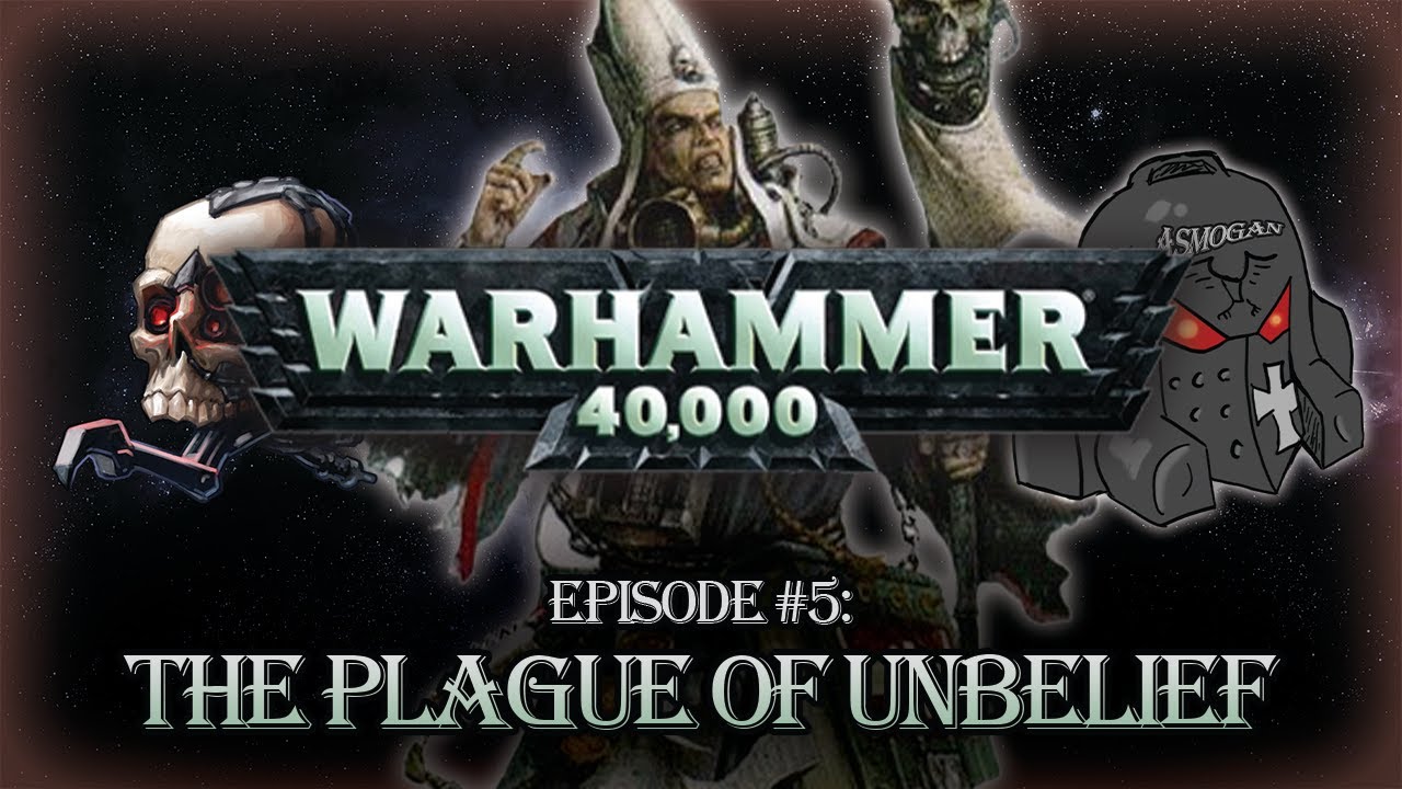 Warhammer 40K: In a Nutshell! | Episode #5 - The Plague of Unbelief