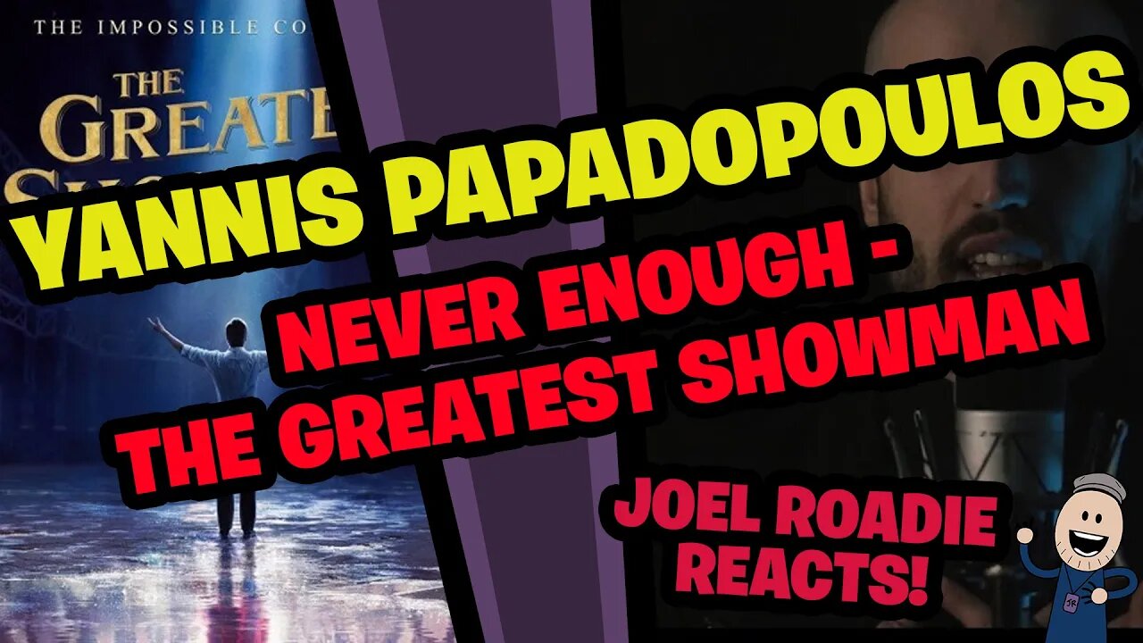 Yannis Papadopoulos - Never Enough (The Greatest Showman) - Roadie Reacts