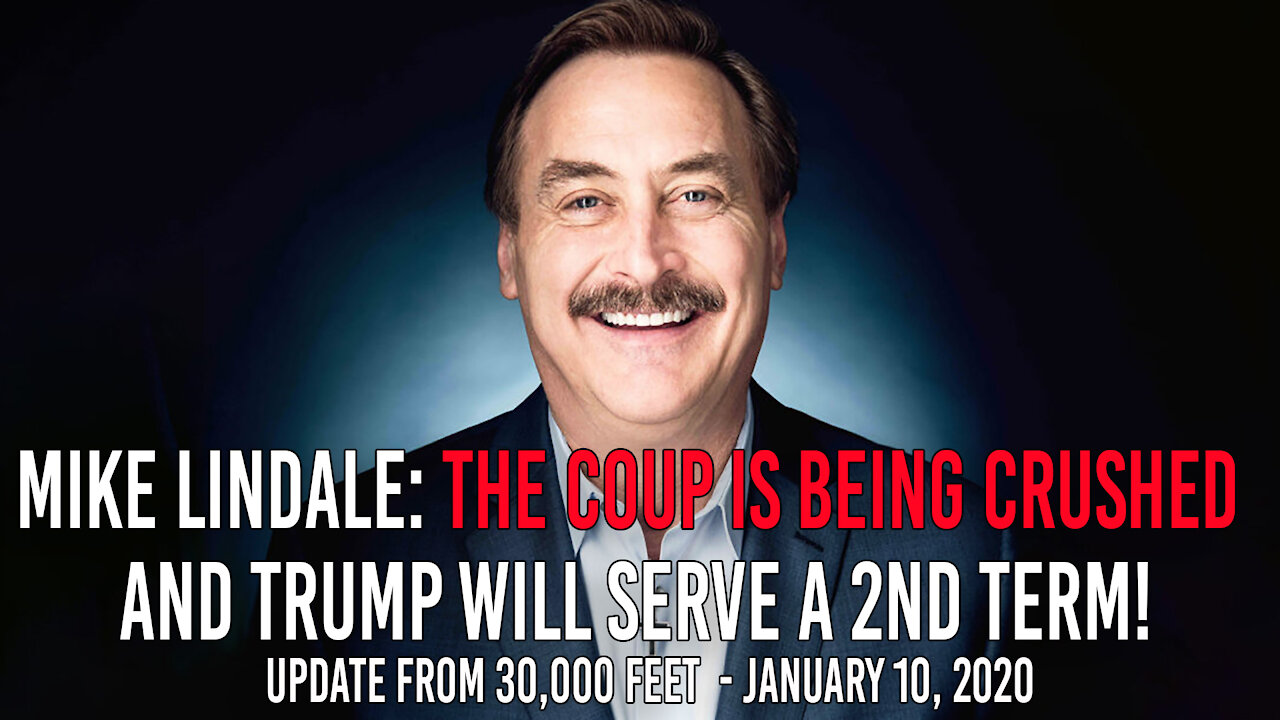 Mike Lindell Coup Crush Update From 30,000 Feet