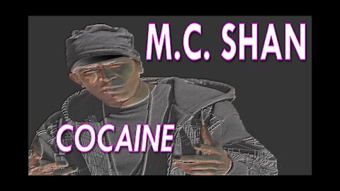 M.C. Shan || Cocaine