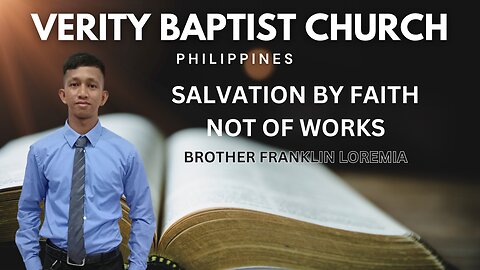 Brother Franklin | Salvation By Faith Not of Works