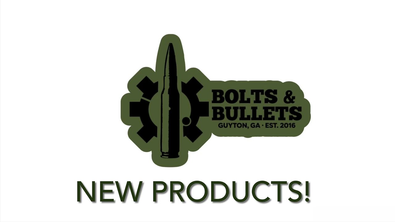 Bolts&Bullets New Products! 2/22/24