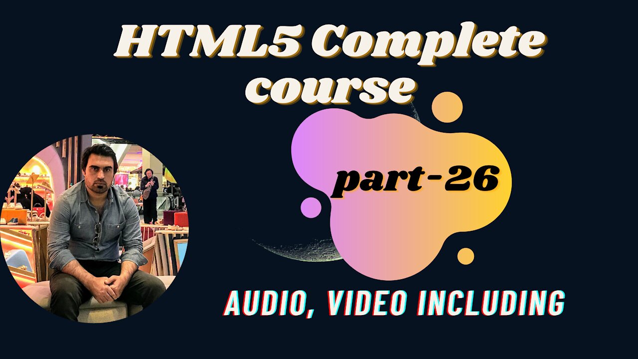 Audio, Video Including- Part-26 | HTML | HTML5 Full Course - for Beginners