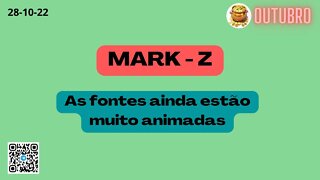 MARK-Z As fontes ainda estão muito animadas