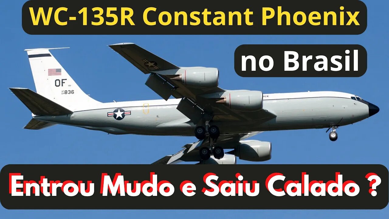 WC-135R Constant Phoenix no Espaço Aéreo Brasileiro - Entrou Mudo e Saiu Calado? #avião #aviação