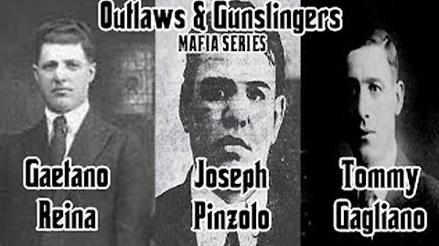 Outlaws & Gunslingers | Ep. 191 | Mafia | Gaetano Reina | Joseph Pinzolo | Tommy Gagliano