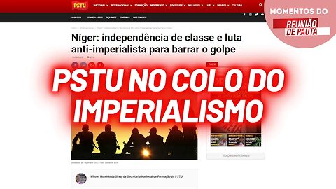 PSTU e seu apoio envergonhado ao imperialismo | Momentos do Reunião de Pauta