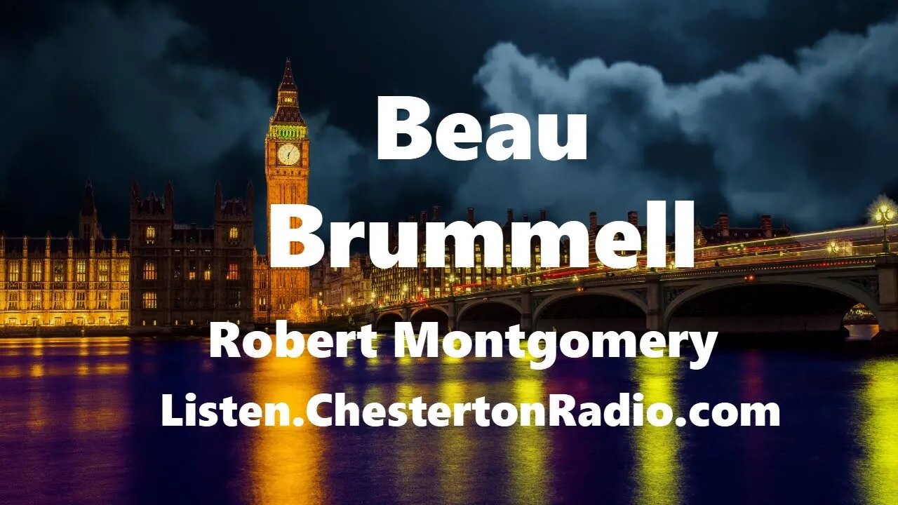 Beau Brummell - Robert Montgomery - Lux Radio Theater