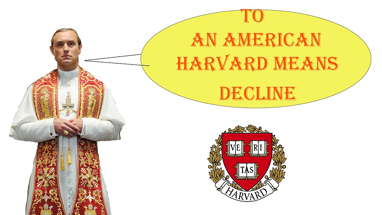 Harvard Means Decline | The Young Pope