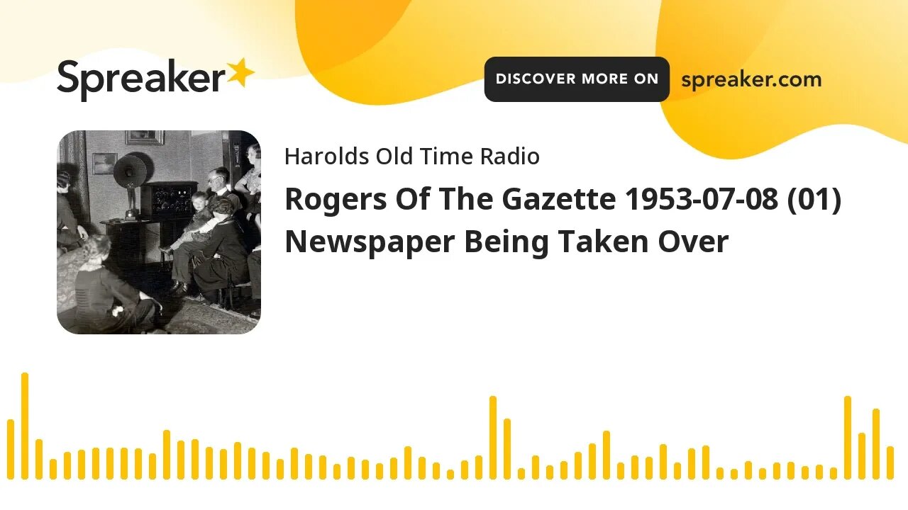 Rogers Of The Gazette 1953-07-08 (01) Newspaper Being Taken Over