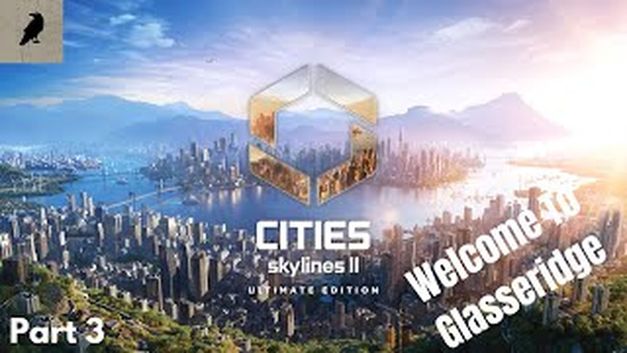 The Rise of Glasseridge: Cities: Skylines 2 (Part 3)