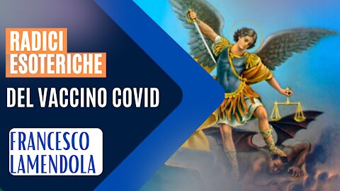 FRANCESCO LAMENDOLA - Radici ESOTERICHE del vaccino COVID