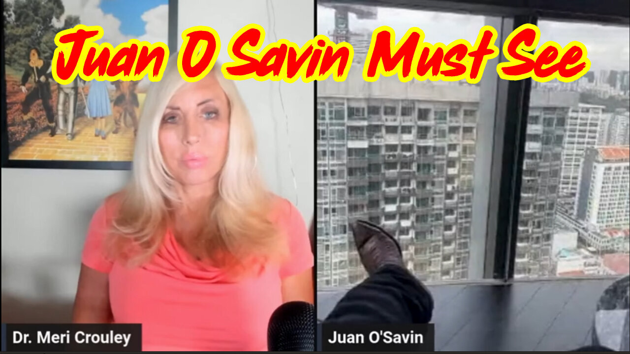 Juan O Savin Must See - May 24..