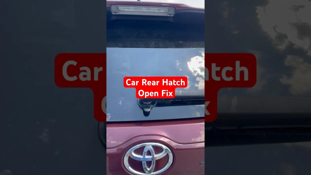 Car Rear Hatch Open Fix - Toyota 2014-2019 #shorts