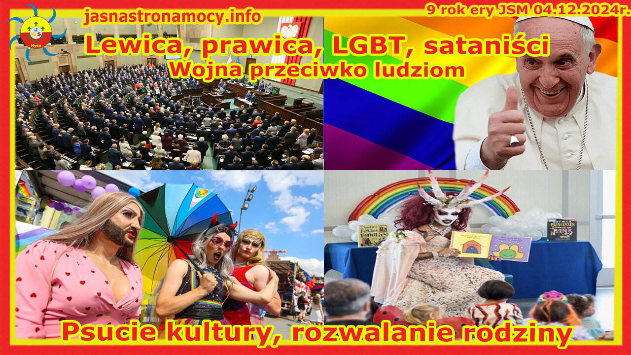 Lewica, prawica, LGBT, sataniści Wojna przeciwko ludziom Psucie kultury, rozwalanie rodziny