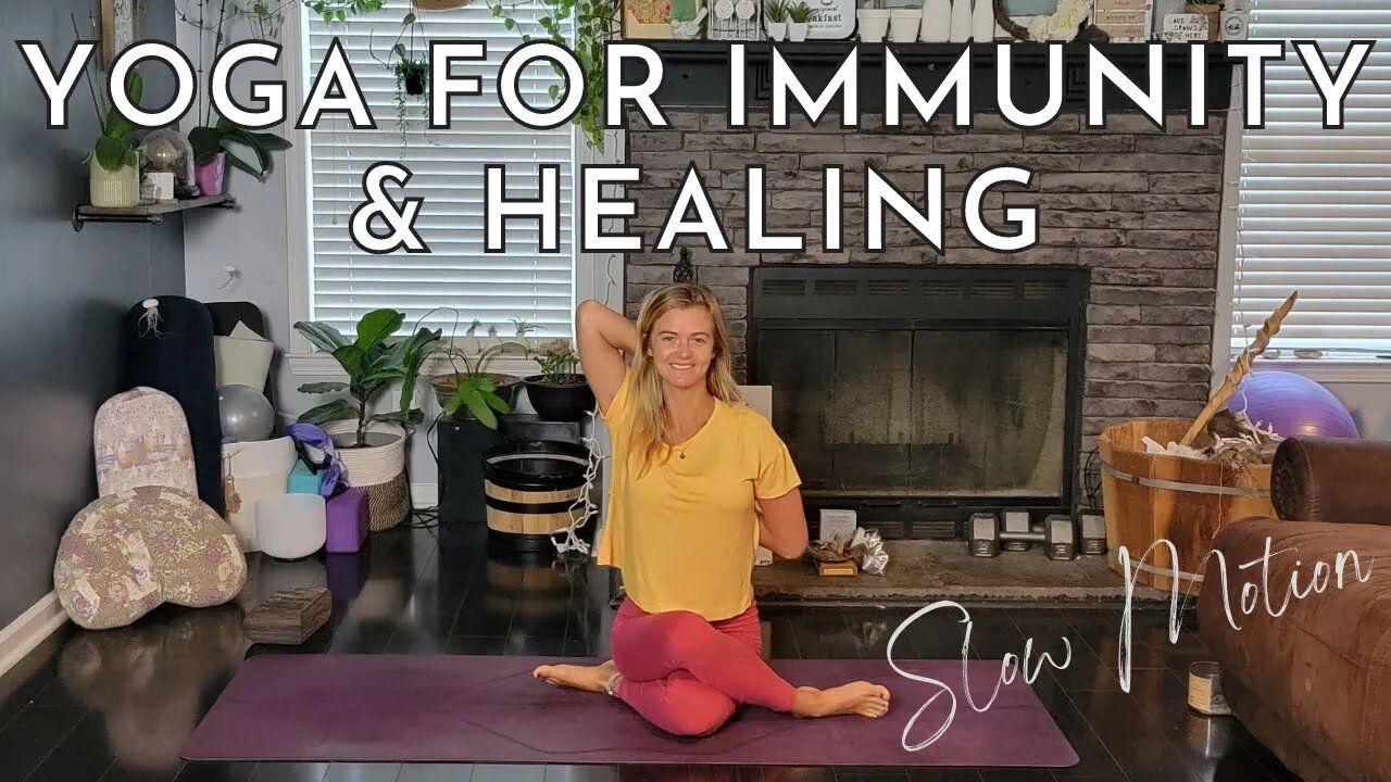 Slow Motion Yoga for Immunity and Healing || Yoga to Feel Better