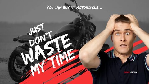 You Can Buy My Motorcycle Just Don't...