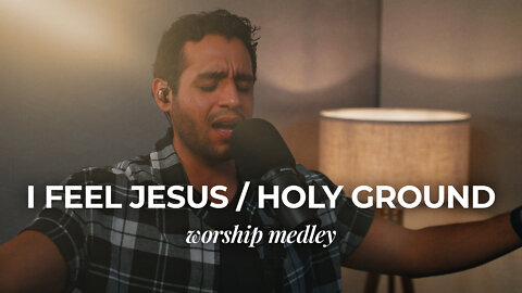 Powerful Worship Medley - I Feel Jesus & Holy Ground - Steven Moctezuma