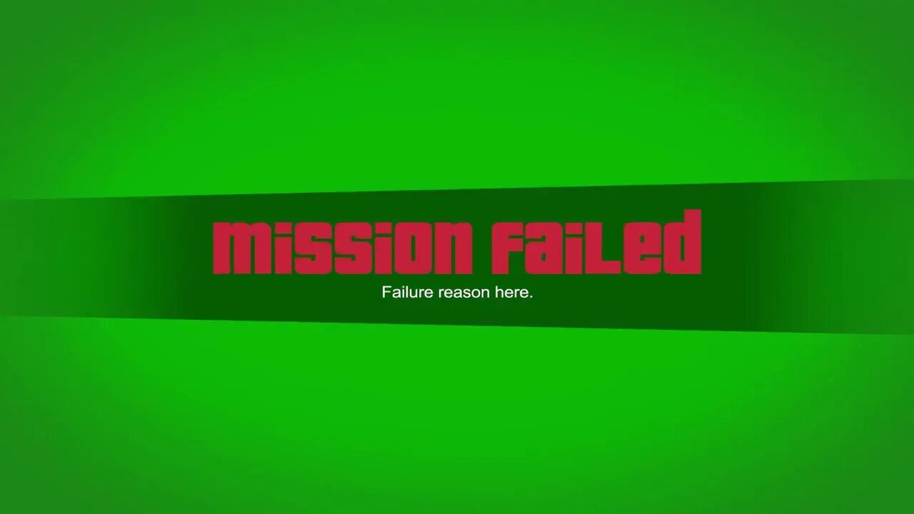 GTA V Mission Failed NextGEN 1080p Green Screen Requests CLOSED