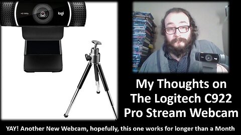 My New Webcam #2: My Thoughts on The Logitech C922 Pro Stream (With Bloopers)