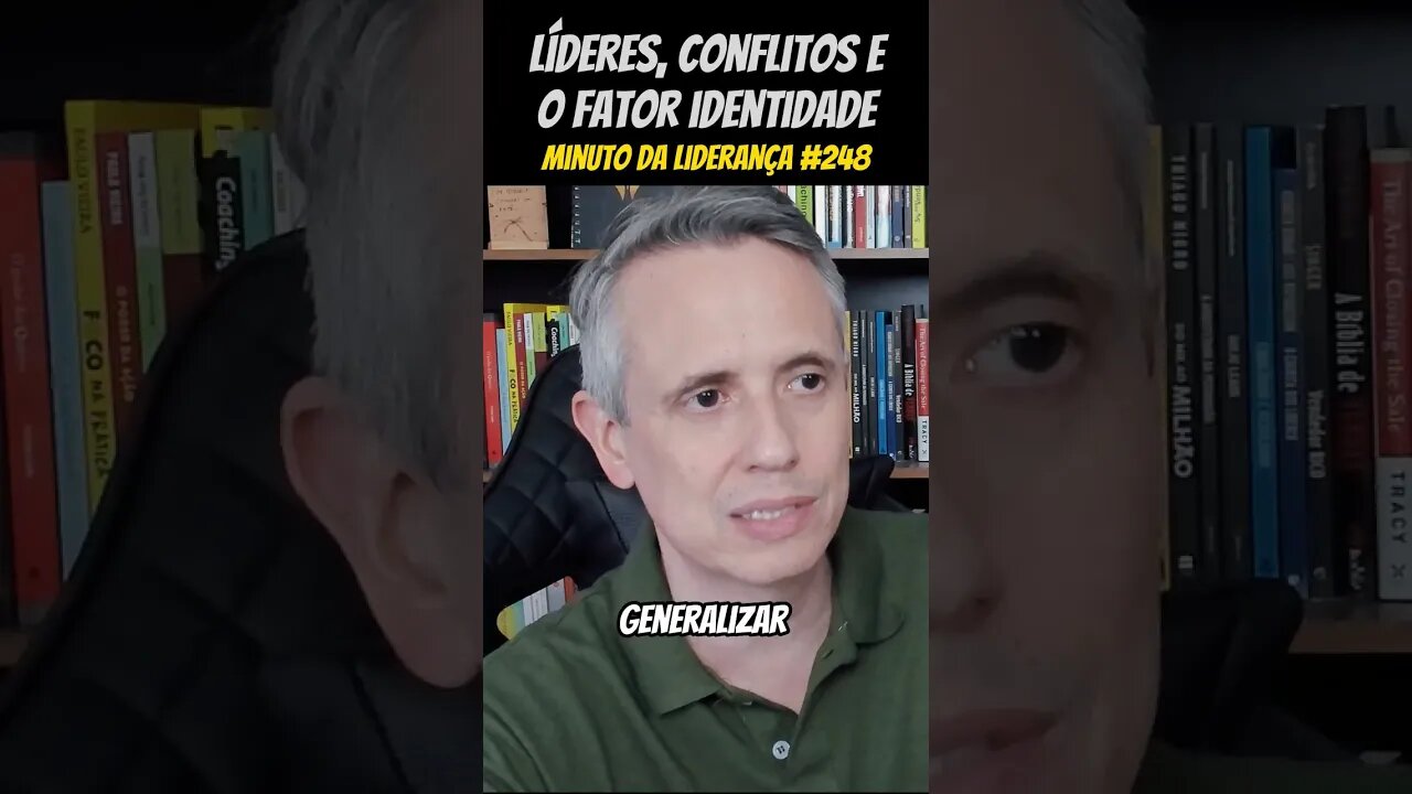 Líderes, Conflitos E O Fator Identidade #minutodaliderança 248